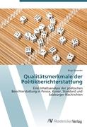 Qualitätsmerkmale der Politikberichterstattung