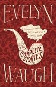 Evelyn Waugh: The Complete Stories