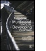 Regional and Multilateral Trade in Developing Countries