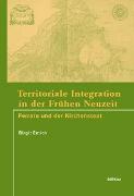 Territoriale Integration in der Frühen Neuzeit