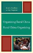 Organizing Rural China - Rural China Organizing