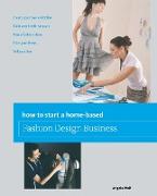 How to Start a Home-based Fashion Design Business