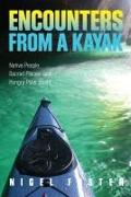 Encounters from a Kayak: Native People, Sacred Places, and Hungry Polar Bears