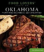 Food Lovers' Guide To(r) Oklahoma: The Best Restaurants, Markets & Local Culinary Offerings