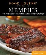 Food Lovers' Guide To(r) Memphis: The Best Restaurants, Markets & Local Culinary Offerings