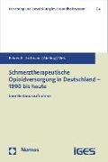 Schmerztherapeutische Opioidversorgung in Deutschland - 1990 bis heute