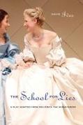 The School for Lies: A Play Adapted from Molière's the Misanthrope
