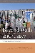 Beyond Walls and Cages: Prisons, Borders, and Global Crisis