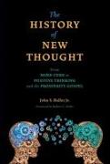 The History of New Thought: From Mind Cure to Positive Thinking and the Prosperity Gospel