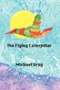 The Flying Caterpillar