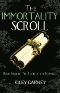 The Immortality Scroll: Book Four of the Reign of the Elements