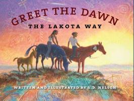 Greet the Dawn: The Lakota Way