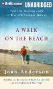 A Walk on the Beach: Tales of Wisdom from an Unconventional Woman