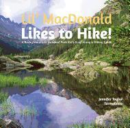 Lil' MacDonald Likes to Hike!: A Rocky Mountain National Park Kid's Sing-Along & Hiking Guide