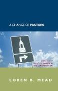 A Change of Pastors ... and How It Affects Change in the Congregation