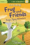 Frog and Friends: Frog's Flying Adventure