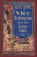 Vice, Redemption and the Distant Colony