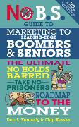 No BS Marketing to Seniors and Leading Edge Boomers