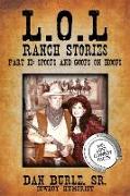 L.O.L Ranch Stories Part II: Spoofs and Goofs on Hoofs