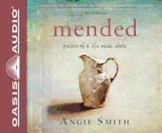 Mended (Library Edition): Pieces of a Life Made Whole