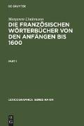 Die französischen Wörterbücher von den Anfängen bis 1600