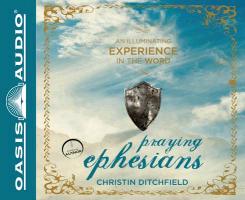 Praying Ephesians: An Illuminating Experience in the Word