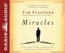 Miracles: A Journalist Looks at Modern-Day Experiences of God's Power