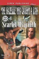 The Gazelle Who Caught a Lion [Mate or Meal 6] (Siren Publishing Classic Manlove)