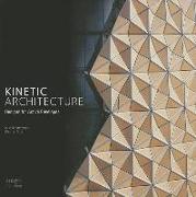 Kinetic Architecture:: Designs for Active Envelopes