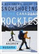A Beginner's Guide to Snowshoeing in the Canadian Rockies