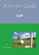 A Simple Guide to Golf