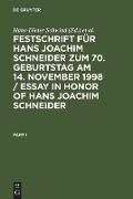 Festschrift für Hans Joachim Schneider zum 70. Geburtstag am 14. November 1998 / Essay in Honor of Hans Joachim Schneider