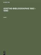 Goethe-Bibliographie 1950 - 1990