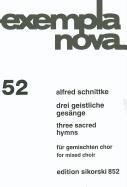 Schnittke: Drei Geistliche Gesange/Three Sacred Hymns: Fur Gemischten Chor/For Mixed Choir