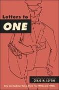 Letters to One: Gay and Lesbian Voices from the 1950s and 1960s