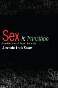 Sex in Transition: Remaking Gender and Race in South Africa