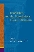 Iamblichus and the Foundations of Late Platonism