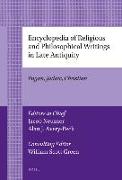 Encyclopedia of Religious and Philosophical Writings in Late Antiquity: Pagan, Judaic, Christian