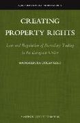 Creating Property Rights: Law and Regulation of Secondary Trading in the European Union