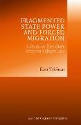Fragmented State Power and Forced Migration: A Study on Non-State Actors in Refugee Law