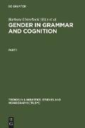 Gender in Grammar and Cognition