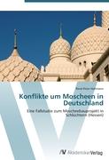 Konflikte um Moscheen in Deutschland