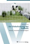 Zur Globalisierung des Fußballs