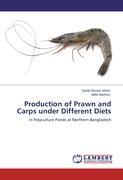 Production of Prawn and Carps under Different Diets