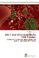 HIV-1 und virus-spezifische CD8 T-Zellen