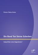 Die Band Ton Steine Scherben: Subpolitiker einer Gegenkultur?