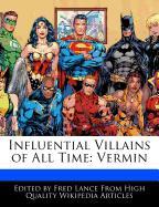Influential Villains of All Time: Vermin