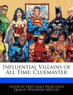 Influential Villains of All Time: Cluemaster