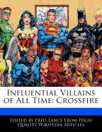 Influential Villains of All Time: Crossfire