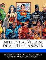 Influential Villains of All Time: Answer